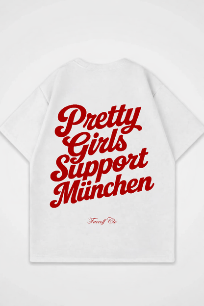 Oversized Shirt Pretty Girls Support München