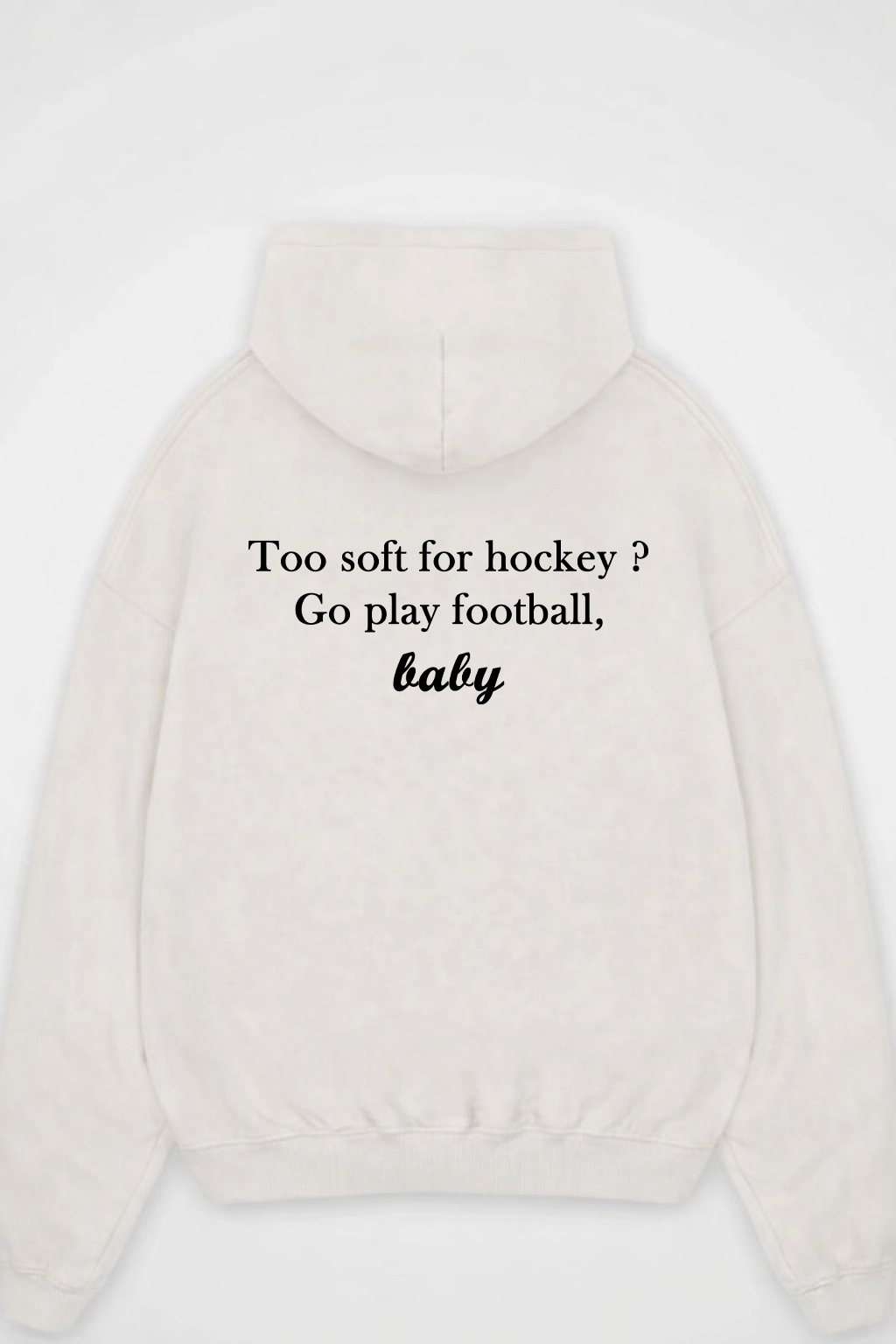 Oversized Hoodie Too soft for hockey ?